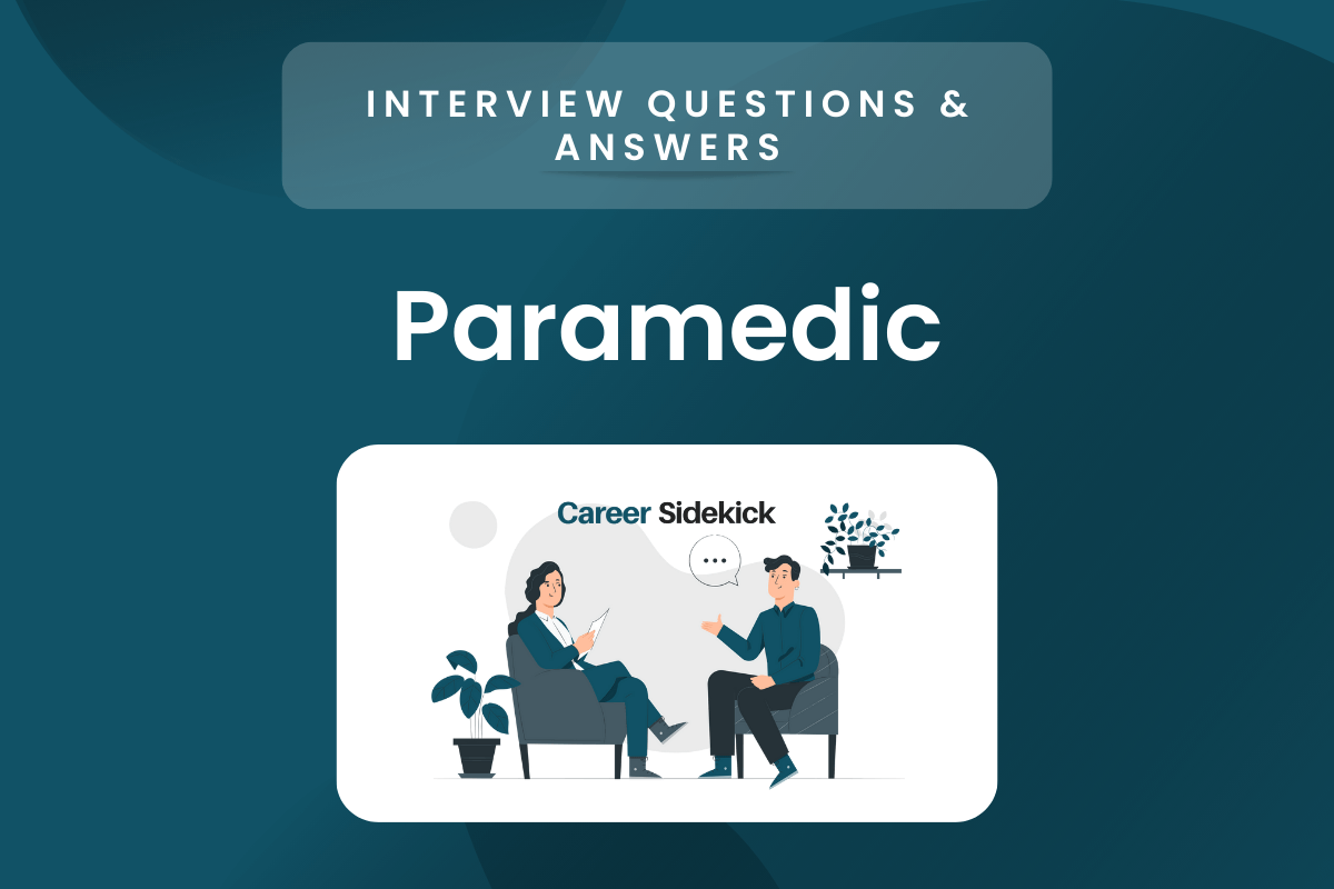 Top Paramedic Interview Question Answers Career Sidekick